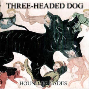 THREE HEADED DOG  -Hound of Hades (UK 70s underground) CD