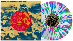 DATURA4 -NEANDERTHAL JAM - LTD ED SPLATTER VINYL LP DATURA4 -NEANDERTHAL JAM - LTD ED SPLATTER VINYL LP