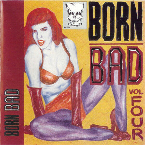 BORN BAD Vol 4- Original music that inspired bands like The Cramps- COMP CD BORN BAD Vol 4- Original music that inspired bands like The Cramps- COMP CD