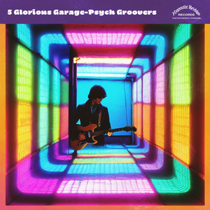 GLORIOUS GARAGE -PSYCH GROOVERS   - 5 MYSTERY 7"!!! 45 RPM GLORIOUS GARAGE -PSYCH GROOVERS   - 5 MYSTERY 7"!!! 45 RPM