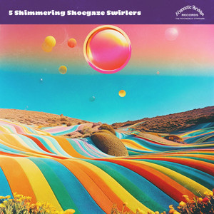 SHIMMERING SHOEGAZE SWIRLERS   - 5 MYSTERY 7!!!  45 RPM SHIMMERING SHOEGAZE SWIRLERS   - 5 MYSTERY 7!!!  45 RPM
