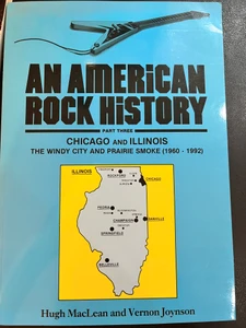 American Rock History (Part Three: Chicago and Illinois: The Windy City and Prairie Smoke (1960–1992)- Books and mags 