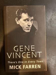 Gene Vincent: There's One in Every Town  By Mick Farren 2005 HARDCOVER-BOOKS AND MAGS 
