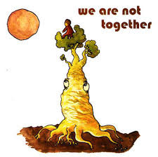 (WE ALL TOGETHER & FRIENDS) “We Are Not Together"(Beatles/pop/psych style) CD