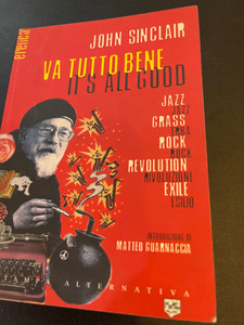 SINCLAIR, JOHN- Va Tutto Bene/It’s All Good”- autographed BOOK
