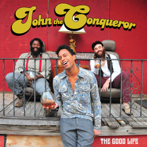 JOHN THE CONQUEROR-The Good Life (great bluesy heavy rock) CD JOHN THE CONQUEROR-The Good Life (great bluesy heavy rock) CD