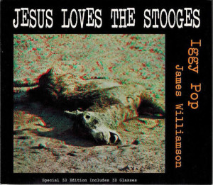 IGGY POP AND JAMES WILLIAMSON- JESUS LOVES THE STOOGES  W 3D GLASSES -CD SINGLE 