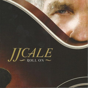 J.J. Cale – Roll On - jewel case CD