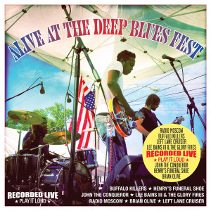 ALIVE AT THE DEEP BLUES FESTIVAL  - W  Radio Moscow,Buffalo Killers,John The Conqueror, Left Lane Cruiser, Porkchop, and more! COMPCD