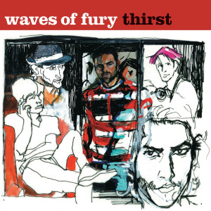 WAVES OF FURY - Thirst - ( Lou Reed, Iggy & The Stooges, the New York Dolls influences) CD WAVES OF FURY - Thirst - ( Lou Reed, Iggy & The Stooges, the New York Dolls influences) CD
