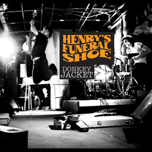 HENRY'S FUNERAL SHOE  - Donkey Jacket  BENT CORNER BARGAIN Raw, fuzzed-out, garage-boogie attitude)  LP 