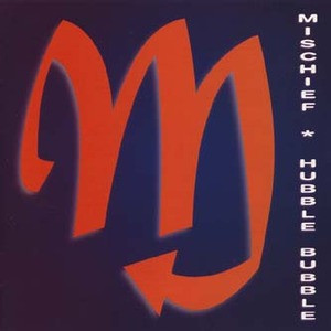 MISCHIEF  -Hubble Bubble (ex Damned)  CD
