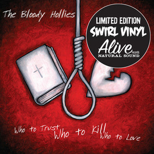 BLOODY HOLLIES - Who To Trust- SWIRL VINYL (bluesy garage punk)LAST COPIES!  LP BLOODY HOLLIES - Who To Trust- SWIRL VINYL (bluesy garage punk)LAST COPIES!  LP