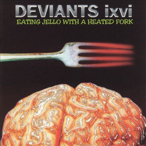 FARREN, MICK & DEVIANTS - Eating Jello with a Heated Fork with WAYNE KRAMER- LAST COPIES! CD