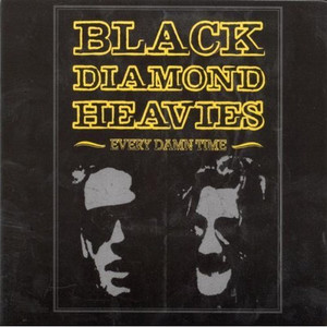 BLACK DIAMOND HEAVIES - Every Damn Time -CD BLACK DIAMOND HEAVIES - Every Damn Time -CD