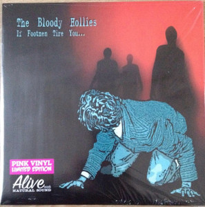 BLOODY HOLLIES - If Footmen Tire You ( garage punk high octane rock)OVERSTOCK SALE! PINK Vinyl LTD ED 300 LP