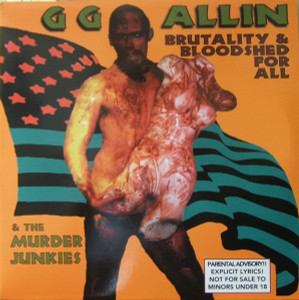 GG ALLIN & The Murder Junkies - Brutality & Bloodshed For All -ORIGINAL COVER ! LAST COPIES!  BLACK VINYL  GG ALLIN & The Murder Junkies - Brutality & Bloodshed For All -ORIGINAL COVER ! LAST COPIES!  BLACK VINYL