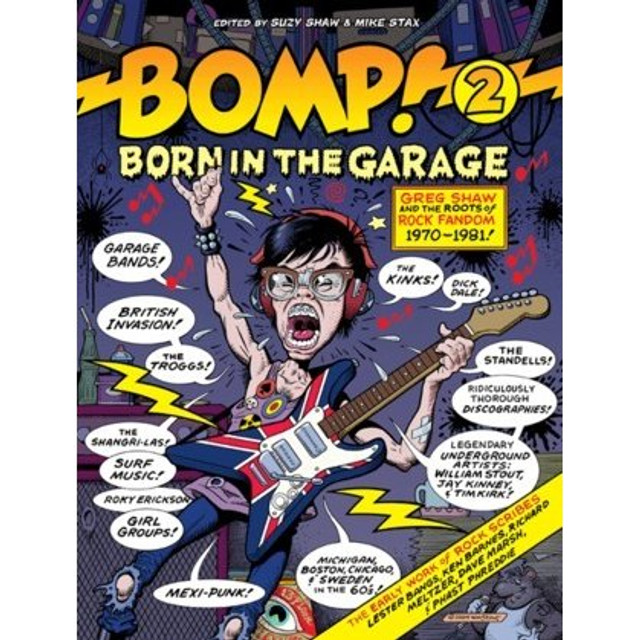 BOMP Born in the Garage by Mike Stax 300 pages of reproductions from