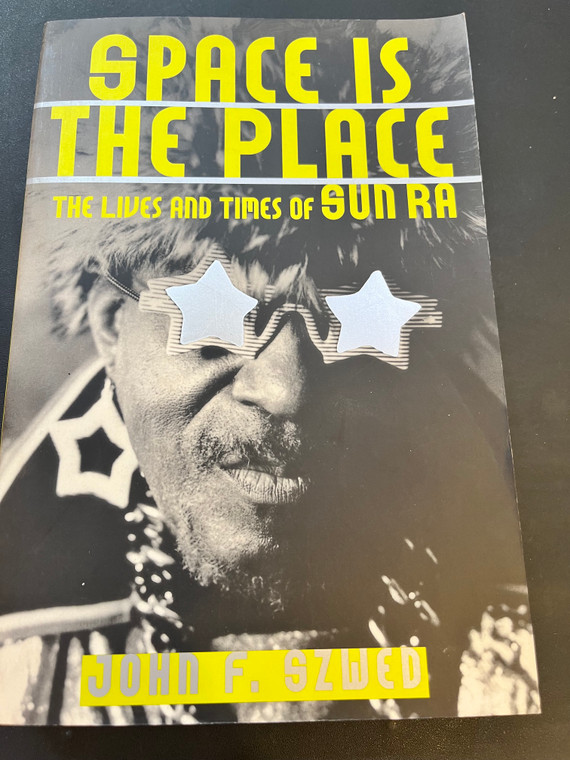 SUN RA- SPACE IS THE PLACE- BIOGRAPHY- 475 PAGES SOFTCOVER -BOOKS AND MAGS 