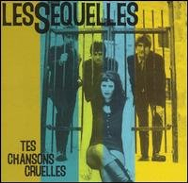 LES SEQUELLES  -Tes Chansons Cruelles (60s style freakbeat)   LP