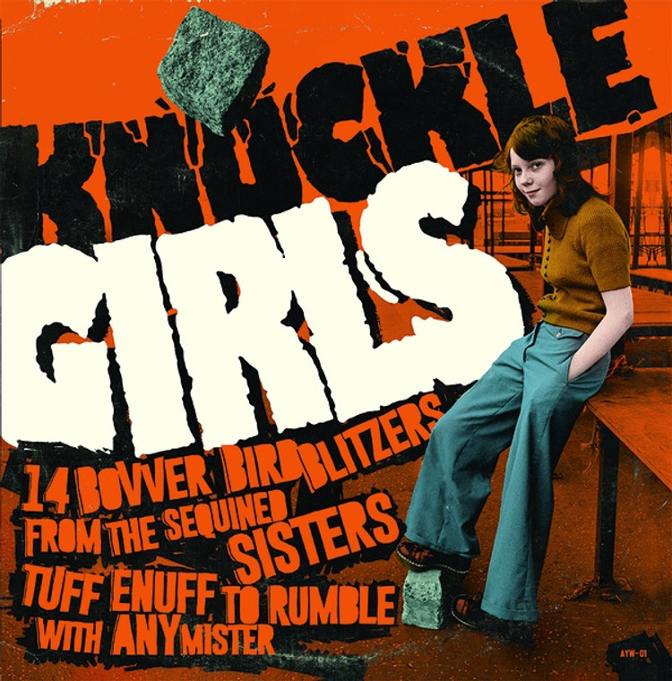 KNUCKLE GIRLS, VOL. 1  -14 BOVVER BLITZERS FROM THE SEQUINED SISTERS TUFF ENUFF TO RUMBLE WITH ANY MISTER-  COMP LP