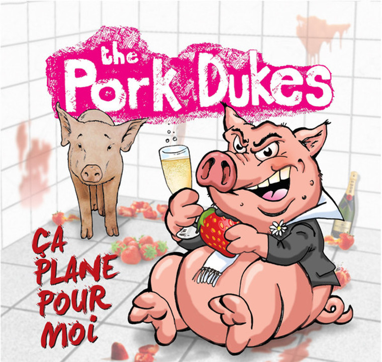 PORK DUKES   -CA PLANE POUR MOI- LTd to 100 copies, 10 different labels-