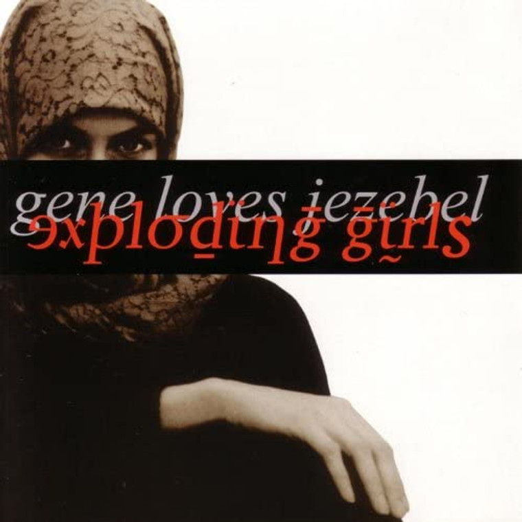 GENE LOVES JEZEBEL  -Exploding Girls (80s KROQ rock/goth darlings )  CD