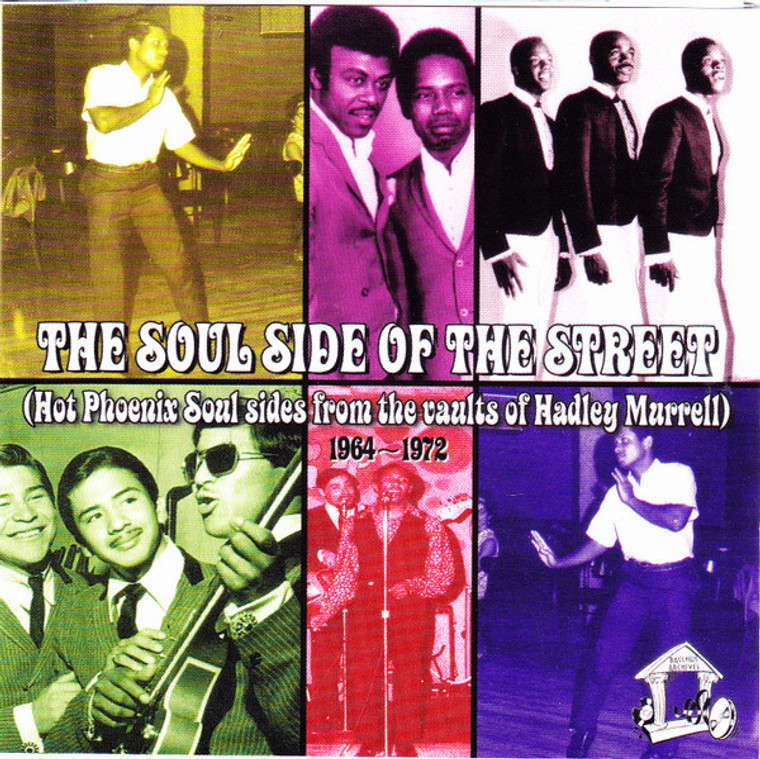 SOUL SIDE OF THE STREET   -Hot Phoenix Soul Sides From The Vault Of Hadley Murrell) 1964-1972  COMP CD