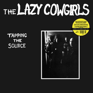  LAZY COWGIRLS - TAPPING THE SOURCE (REISSUE OF Ramones/Real Kids style -80s punk underground CLASSIC orig on BOMP) LP 