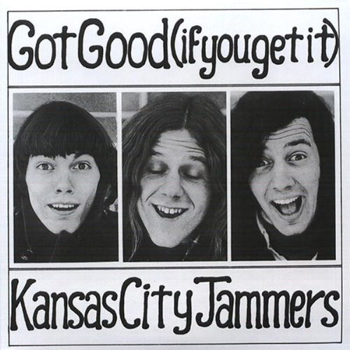 KANSAS CITY JAMMERS- GOT GOOD IF YOU WANT IT- (psych) DBLCD