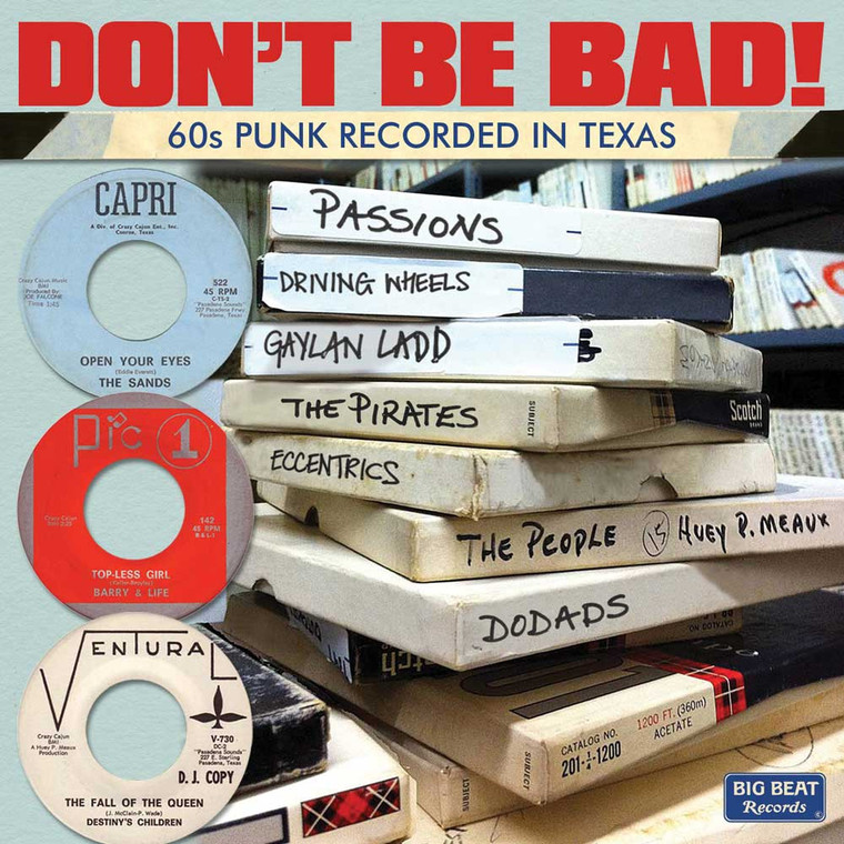 DON'T BE BAD! '60s PUNK RECORDED IN TEXAS- VA CD