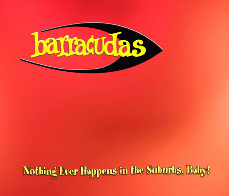 BARRACUDAS  - Nothing Ever Happens In The Suburbs, Baby! -Red Vinyl 10" (POWERPOP)