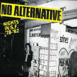 NO ALTERNATIVE- NIGHTS IN S.F  78-82- LP