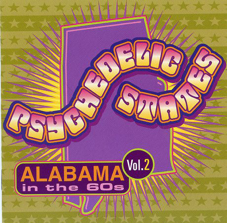 PSYCHEDELIC STATES - Alabama In The 60's VOL 2- Comp CD - Bomp Records