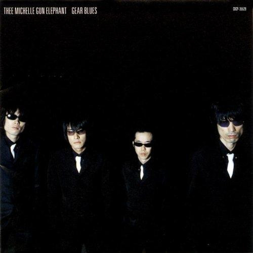 THEE MICHELLE GUN ELEPHANT - Gear Blues (amazing Japanese punk Who
