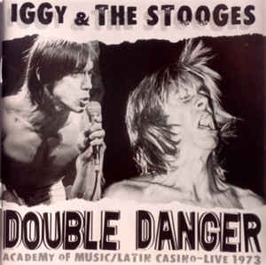 IGGY POP & the STOOGES - Double Danger -Iguana Chronicles- live 73