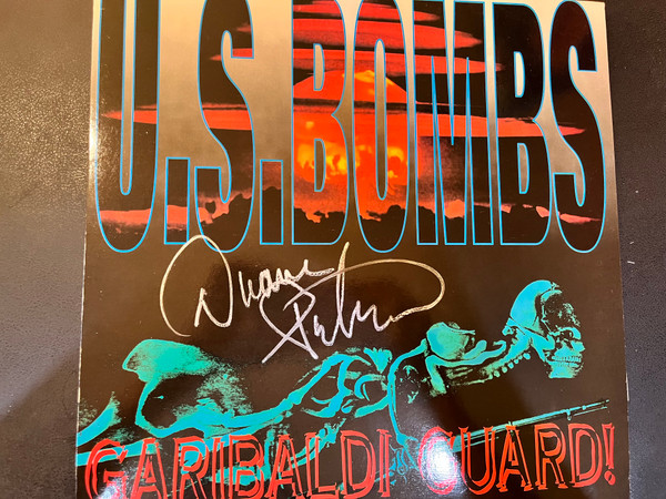 US BOMBS -AUTOGRAPHED !!GARIBALDI GUARD (ALIVE 0196) LP - Bomp Records