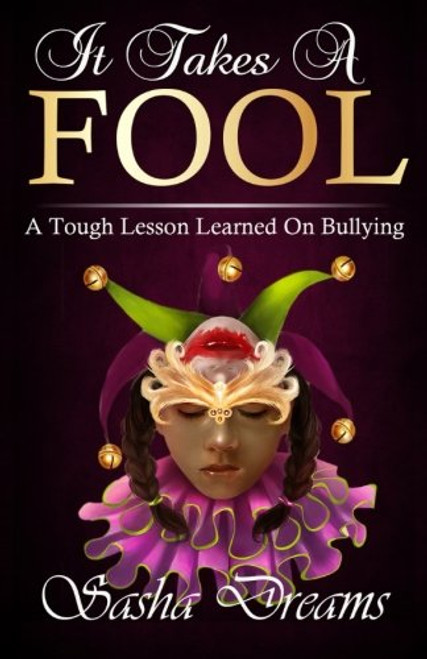 It Takes A Fool: A Tough Lesson Learned On Bullying-1590970673
