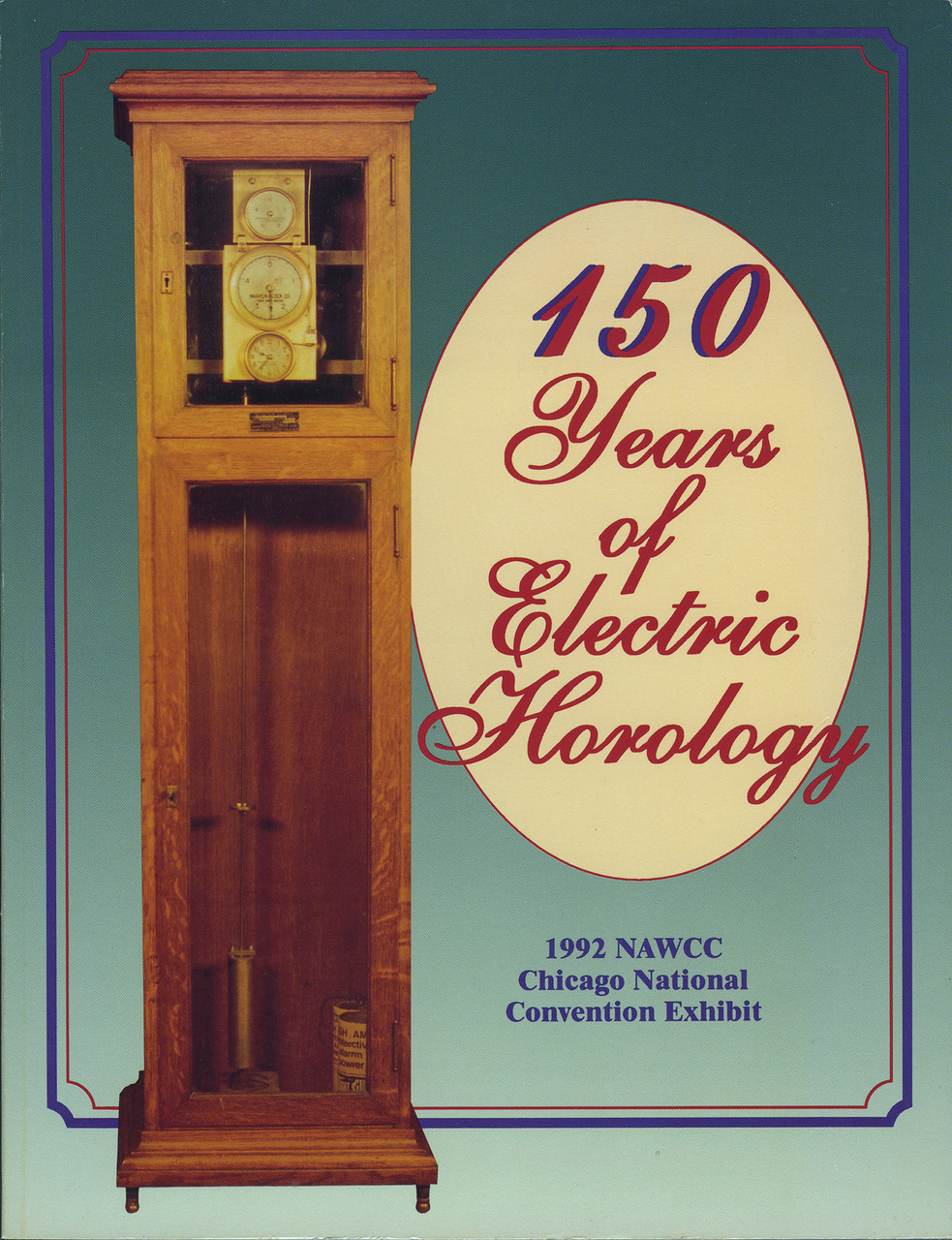 150 YEARS OF ELECTRIC HOROLOGY NAWCC NATIONAL