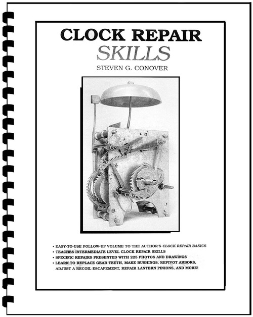 CLOCK REPAIR SKILLS CONOVER CLOCK REPAIR SKILLS CONOVER