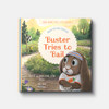 Buster Tries to Bail: When You Are Stressed | Hardback | By Nan Powlison
