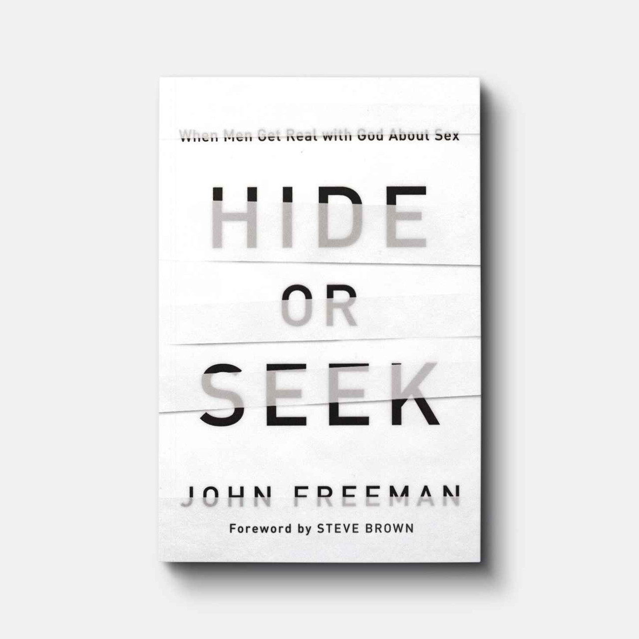 Buy Hide or Seek, When Men Get Real with God about Sex Books on Relationships