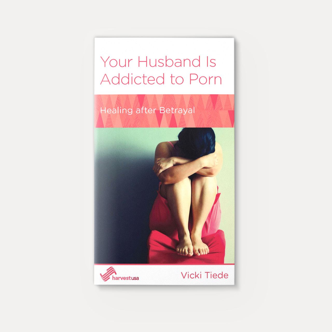 Buy Your Husband Is Addicted to Porn, Healing After Betrayal Book