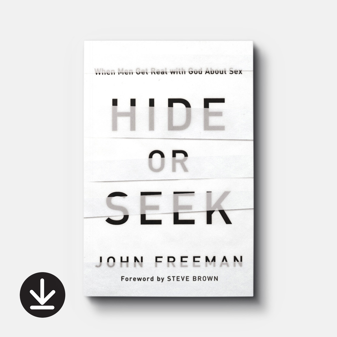 Buy Hide or Seek, When Men Get Real with God about Sex (EBooks) on Relationships