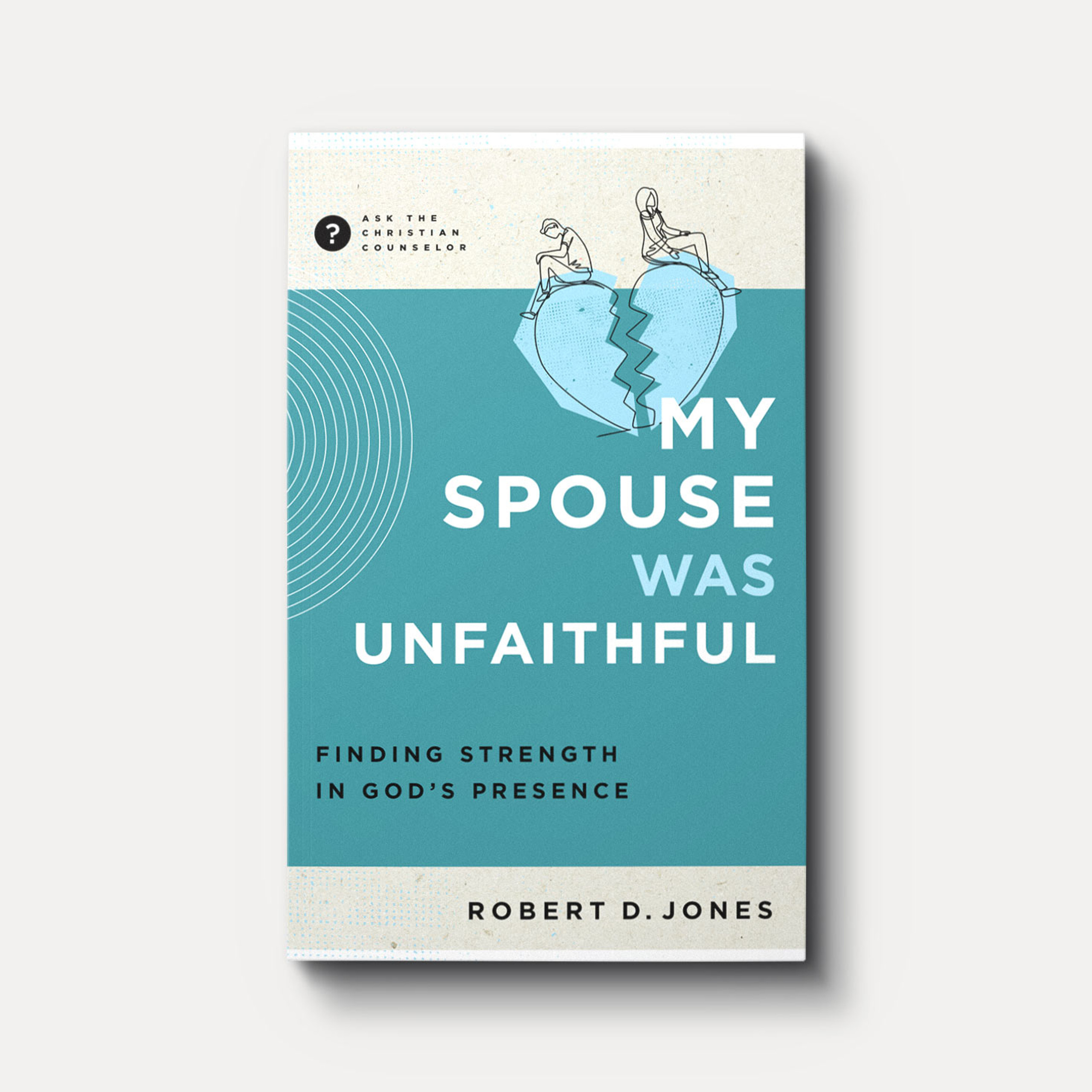 Buy My Spouse Was Unfaithful by Robert D. Jones