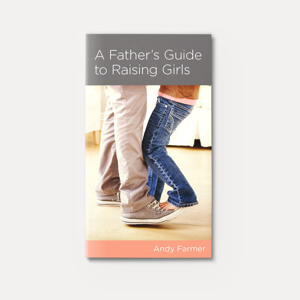 A Father's Guide to Raising Girls