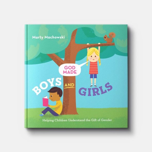 God Made Boys and Girls: Helping Children Understand the Gift of Gender | Hardback | By Marty Machowski