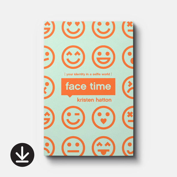 Face Time: Your Identity in a Selfie World (eBook) Teen & Young Adult eBooks