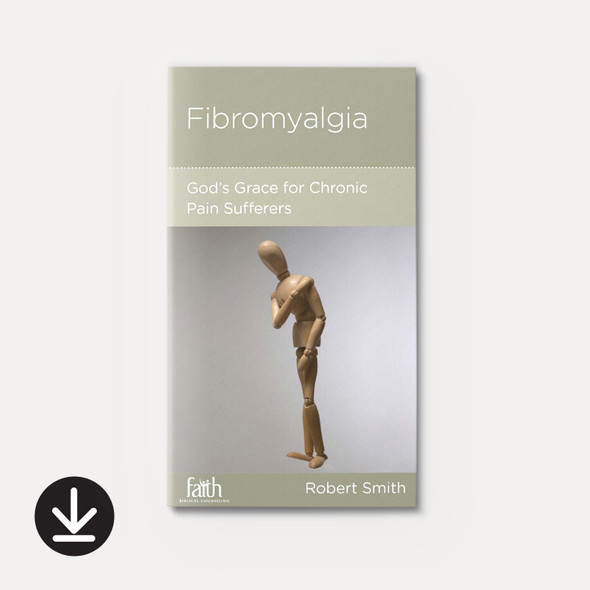 Fibromyalgia: God's Grace for Chronic Pain Sufferers (eBook) Minibook eBooks