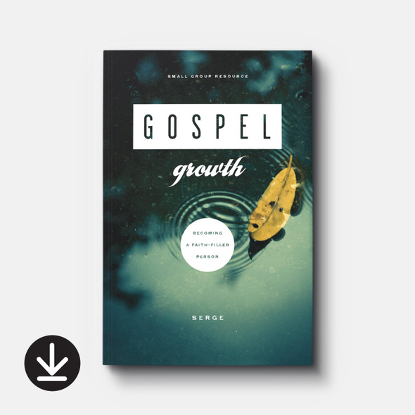 Gospel Growth: Becoming a Faith-Filled Person (eBook) Small Group eBooks